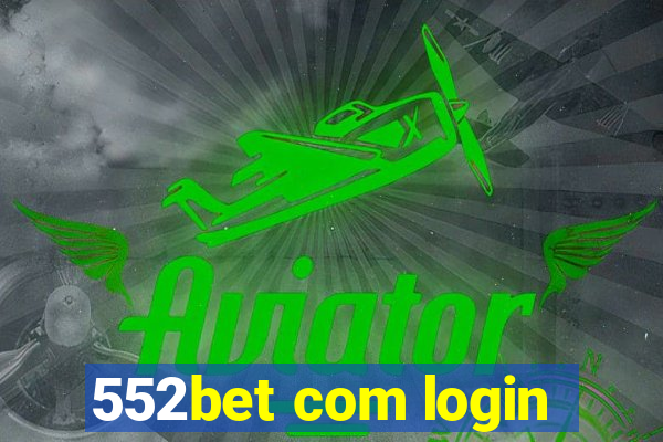 552bet com login